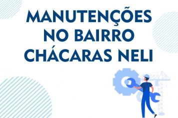 Foto - Manutenções no Bairro Chácaras Neli 