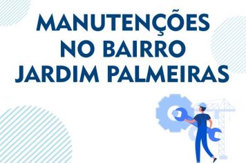 Foto - Manutenções no bairro Jardim Palmeiras