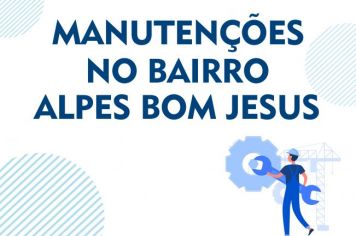 Foto - Manutenções no bairro Alpes Bom Jesus