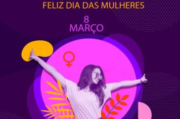 FELIZ DIA DAS MULHERES!