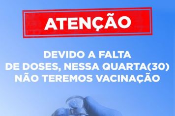 VACINAÇÃO CONTRA A COVID-19 SUSPENSA NESSA QUARTA-FEIRA 