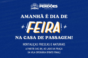 AMANHÃ É DIA DE FEIRA NA CASA DE PASSAGEM