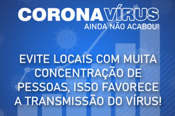 CORONAVÍRUS-AINDA NÃO ACABOU!