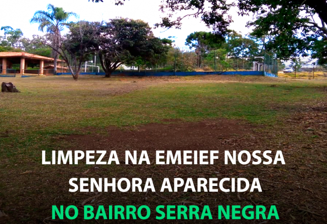 LIMPEZA NA ESCOLA NOSSA SENHORA APARECIDA