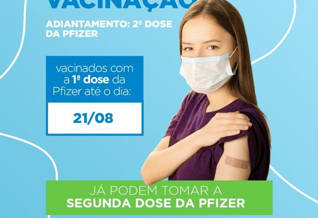 SEGUNDA DOSE DA PFIZER JÁ ESTÁ DISPONÍVEL PARA QUEM TOMOU A PRIMEIRA DOSE ATÉ 21/08