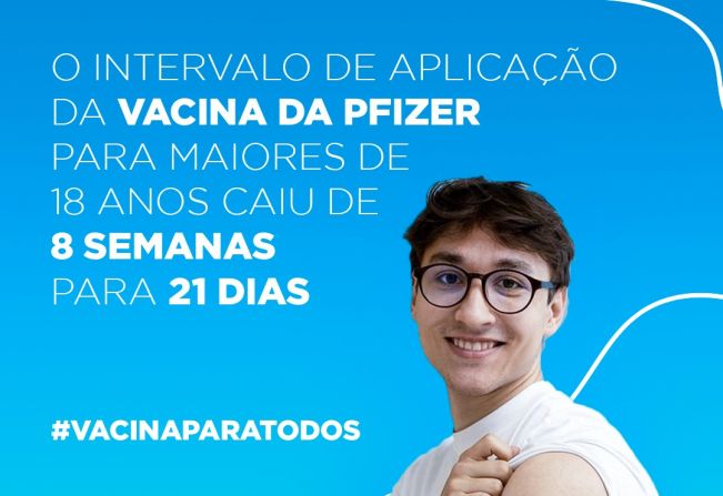 ANTECIPAÇÃO DA 2ª DOSE DA VACINA DA PFIZER PARA ADULTOS