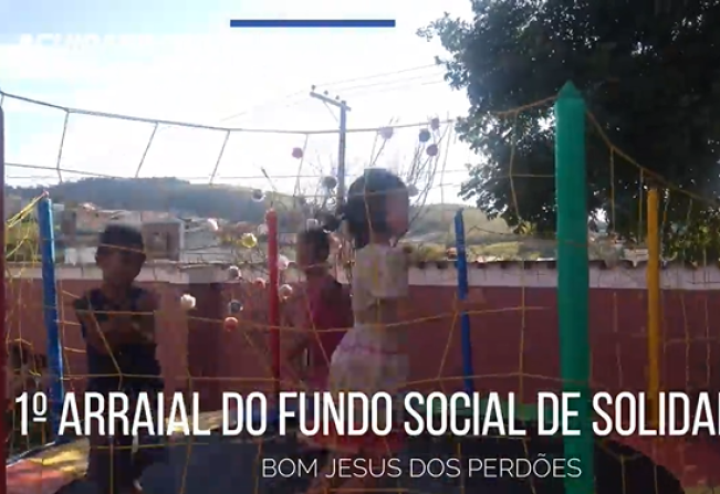 1° ARRAIAL DO FUNDO SOCIAL DE SOLIDARIEDADE 