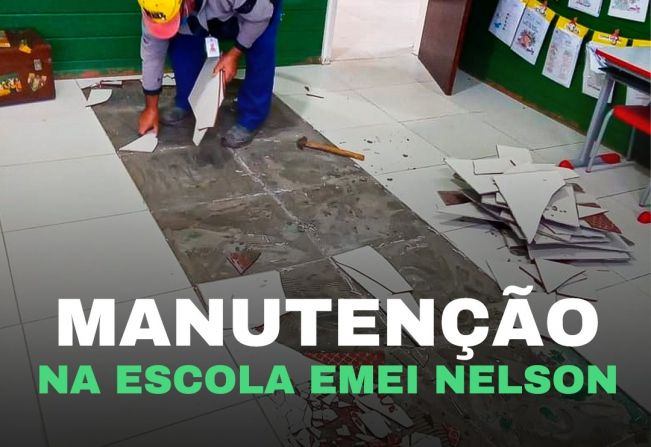 MANUTENÇÃO NA EMEI NELSON