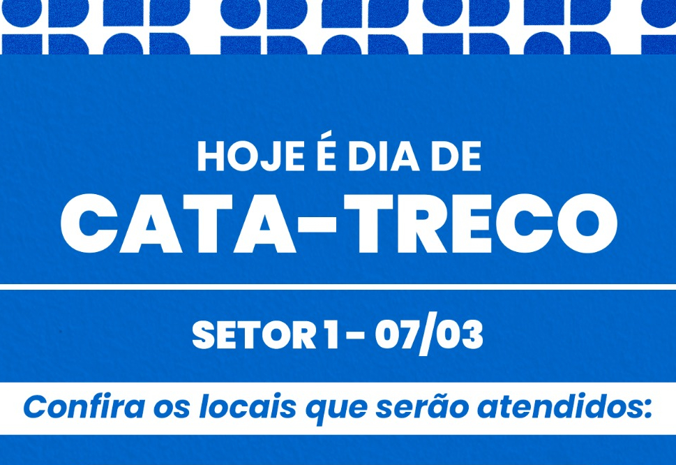 HOJE É DIA DE CATA-TRECO 