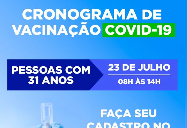 CRONOGRAMA DE VACINAÇÃO CONTRA A COVID PARA PESSOAS DE 31 ANOS