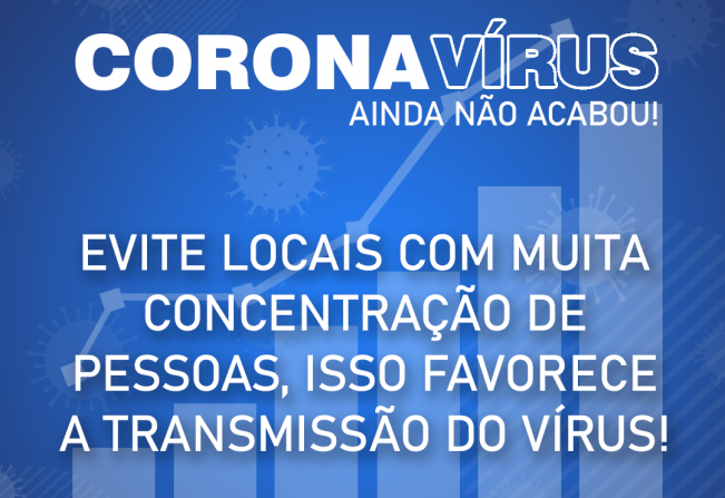 CORONAVÍRUS-AINDA NÃO ACABOU!