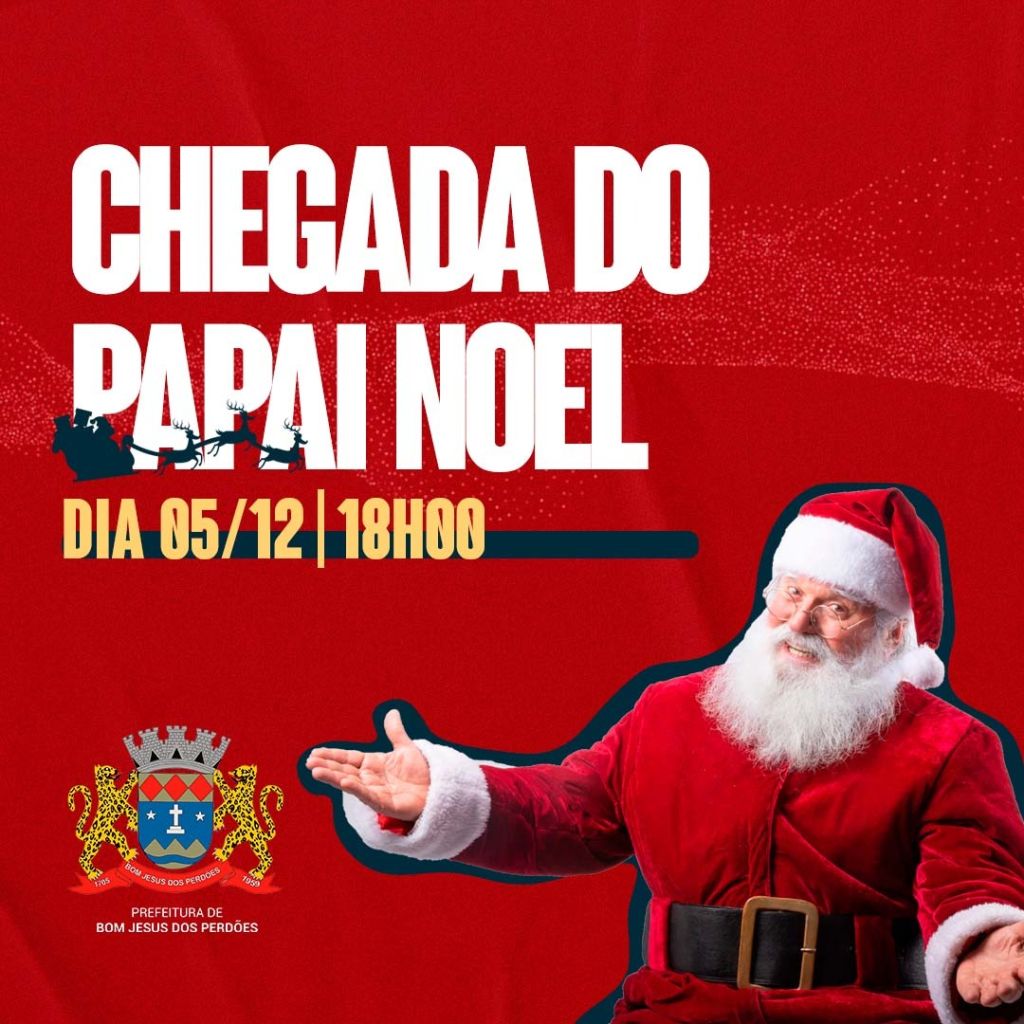 Notícia - CHEGADA DO PAPAI NOEL - Prefeitura Municipal de Bom Jesus dos Perdões Notícia - CHEGADA DO PAPAI NOEL - Prefeitura Municipal de Bom Jesus dos Perdões